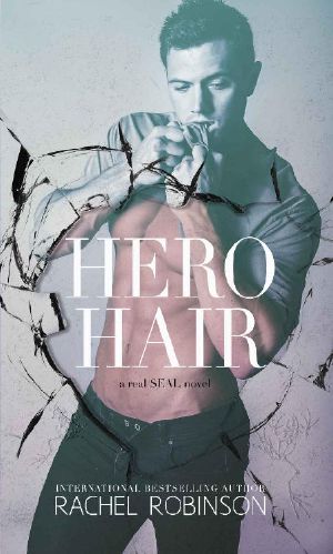 [The Real SEAL 02] • Hero Hair (The Real SEAL Series Book 2)